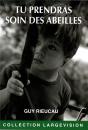 Tu Prendras Soin Des Abeilles - Preview