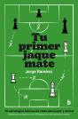 Tu Primer Jaque Mate - Preview