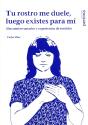 Tu Rostro Me Duele, Luego Existes Para Mí - Preview