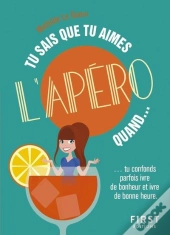 Tu Sais Que Tu Aimes L'Apero
