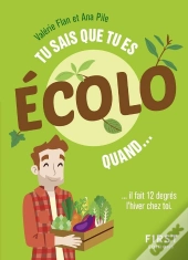 Tu Sais Que Tu Es Ecolo Quand...