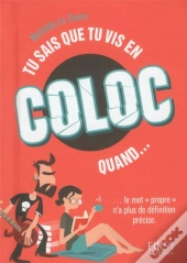 Tu Sais Que Tu Vis En Coloc