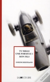 Tu Seras Une Formule 1, Mon Fils