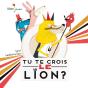 Tu Te Crois Le Lion ? - Preview