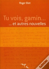 Tu Vois, Gamin Et Autres Nouvelles