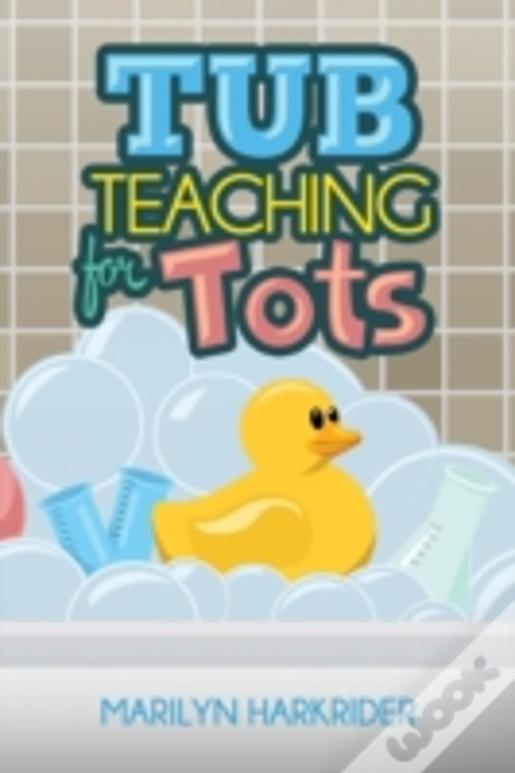 Tub Teaching For Tots