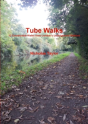 Tube Walks - Preview
