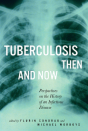 Tuberculosis Then And Now - Preview