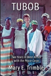 Tubob: Two Years In West Africa With The