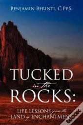 Tucked In The Rocks:  Life Lessons From