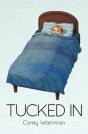 Tucked In - Preview