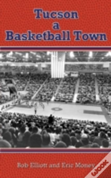 Tucson A Basketball Town