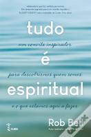 Tudo é Espiritual