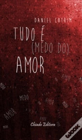 Tudo é (medo do) Amor