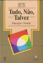 Tudo, Não, Talvez - Preview