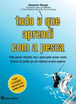 Capa do artigo Tudo o Que Aprendi Com a Pesca