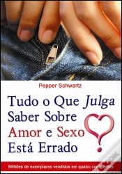 Capa do artigo Tudo o que Julga Saber sobre Amor e Sexo Está Errado