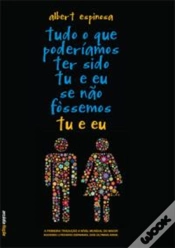 Capa do artigo Tudo o que Poderíamos ter Sido tu e eu se não Fossemos tu e eu