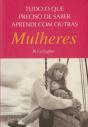Tudo o que Preciso de Saber Aprendi com Outras Mulheres - Preview