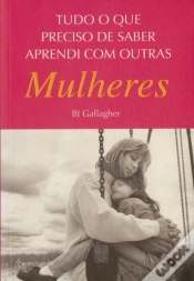 Capa do artigo Tudo o que Preciso de Saber Aprendi com Outras Mulheres