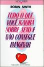 Tudo o que Você Ignora sobre o Sexo e não Consegue Imaginar - Preview