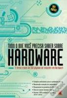 Tudo o Que Você Precisa Saber Sobre Hardware