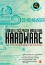 Tudo o Que Você Precisa Saber Sobre Hardware - Preview