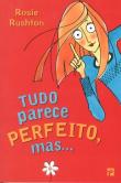 Tudo Parece Perfeito, Mas...