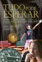 Tudo Pode Esperar - Preview