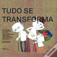 Tudo se Transforma