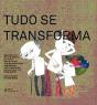 Tudo se Transforma - Preview