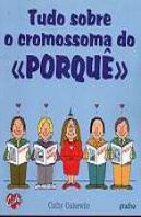 Tudo Sobre o Cromossoma do Porquê 
