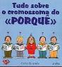 Tudo Sobre o Cromossoma do Porquê  - Preview