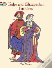 Tudor And Elizabethan Fashions