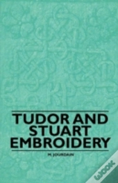 Tudor And Stuart Embroidery