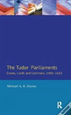 Capa do artigo Tudor Parliaments,The Crown,Lords And Commons,1485-1603