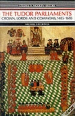 Capa do artigo Tudor Parliaments,The Crown,Lords And Commons,1485-1603