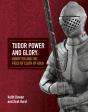 Tudor Power And Glory - Preview