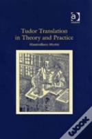 Tudor Translation In Theory And Practice