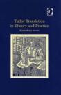 Tudor Translation In Theory And Practice - Preview