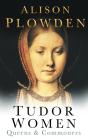 Tudor Women - Preview