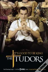 Tudors: It'S Good To Be King