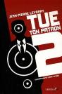 Tue Ton Patron - Saison 2 - Preview