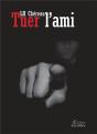 Tuer L'Ami - Preview