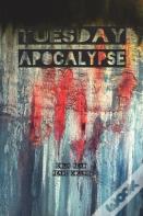 Tuesday Apocalypse
