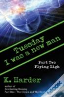 Tuesday, I Was A New Man