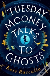 Tuesday Mooney Talks To Ghosts