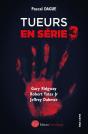 Tueurs En Série Tome 3 : Gary Ridgway, Robert Yates Jr, Jeffrey Dahmer - Preview