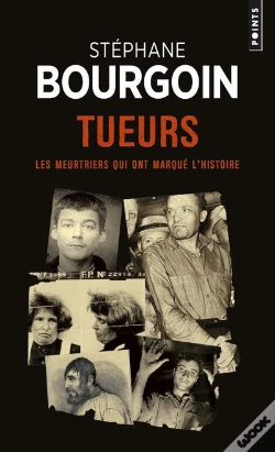 Capa do artigo Tueurs ; Les Meurtriers Qui Ont Marqué L'Histoire