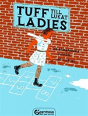 Tuff Ladies - Preview